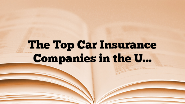 The Top Car Insurance Companies in the USA